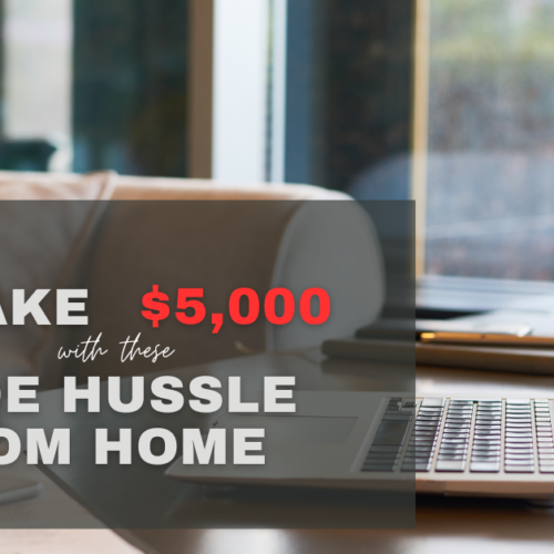 Make $5,000 with These Side Hustles from Home