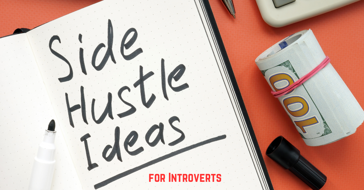 Side Hustles for Introverts